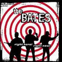 The Bates : Right Here! Right Now!